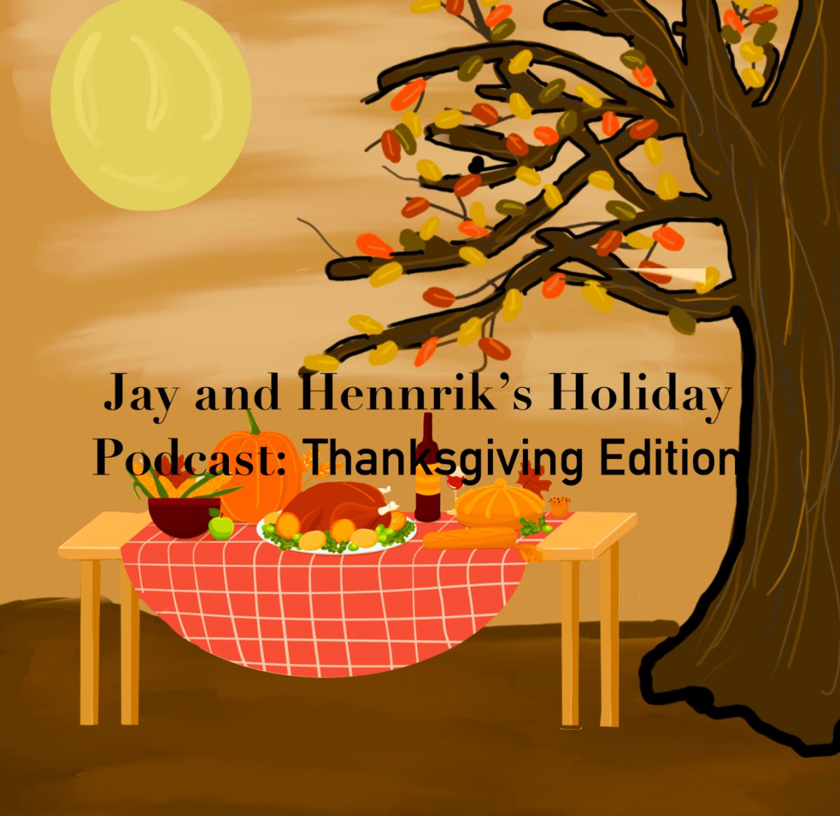 Jay and Henriks Holiday Podcast: Thanksgiving Edition