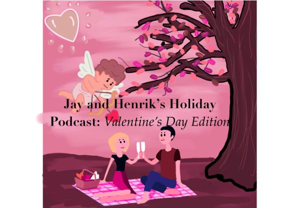 Jay and Henrik’s Holiday Podcast: Valentine’s Day Edition