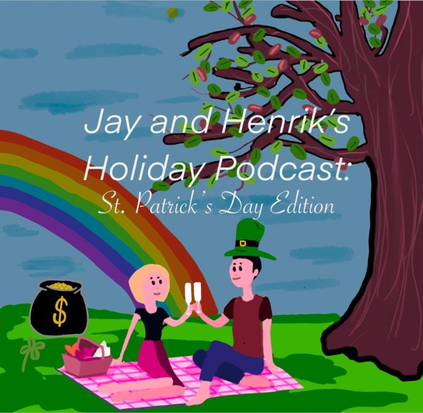 Jay and Henrik’s Holiday Podcast: Saint Patrick’s Day Edition