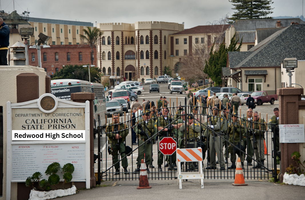 San Quentin has become the new Redwood High School.