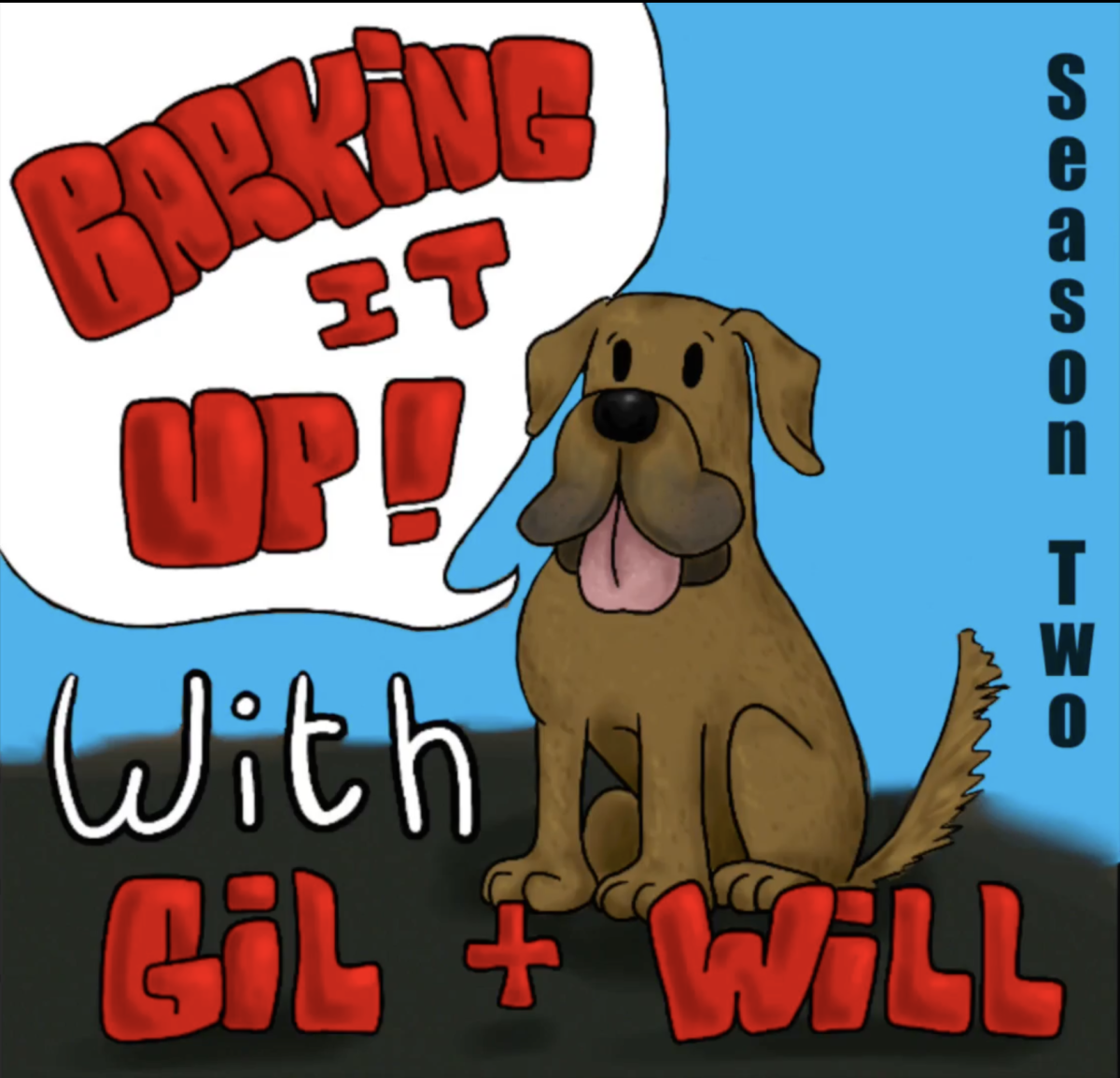 SZN 2 EP 6: Barking it up with Gil & Will
